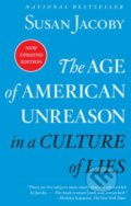 Kniha: The Age of American Unreason in a Culture of Lies (Susan Jacoby)