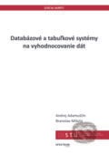 Databázové a tabuľkové systémy na vyhodnocovanie dát - Andrej Adamuščin, STU, 2018