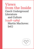 Views from the Inside - Martin Machovec (editor), Karolinum, 2018