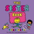 The Sister Book - Todd Parr, Little, Brown, 2018