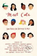 Meet Cute - Jennifer L. Armentrout, Dhonielle Clayton a kol., Houghton Mifflin, 2018