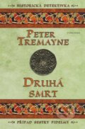 Druhá smrt - Peter Tremayne, Vyšehrad, 2018