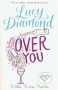Over you - Lucy Diamond, Pan Books, 2008
