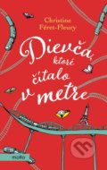 Dievča, ktoré čítalo v metre - Christine Féret-Fleury, Motto, 2018