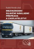 Mezinárodní silniční nákladní přeprava a zasílatelství - Radek Novák, C. H. Beck, 2018