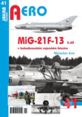 MiG-21F-13 v československém vojenském letectvu - Miroslav Irra, Jakab, 2018