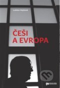Kniha: Češi a Evropa (Ladislav Hejdánek). Ústav pro studium totalitních režimů, 2017