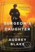 Kniha: The Surgeon´s Daughter: A Novel (Audrey Blake). Sourcebooks, 2022
