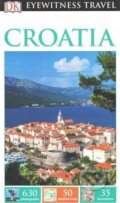 Kniha: Croatia - DK Eyewitness Travel Guide (Dorling Kindersley). Dorling Kindersley