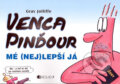 Kniha: Venca Pinďour - mé (nej)lepší já (Gray Jolliffe). Nakladatelství Fragment, 2006