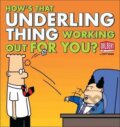 Kniha: How´s That Underling Thing Working Out for You? (Scott Adams). Andrews McMeel