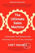 Kniha: ULTIMATE SALES MACHINE (Chet Holmes). Portfolio, 2008