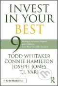 Kniha: Invest in Your Best (Todd Whitaker). Taylor and Francis, 2023