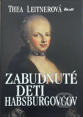 Kniha: Zabudnuté deti Habsburgovcov (Thea Leitnerová). Ikar