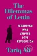 Kniha: Dilemmas of Lenin (Tariq Ali). Verso, 2017