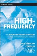 Kniha: The High Frequency Game Changer : How Automated Trading Strategies Have Revolutionized the Markets (Sang Lee Paul a Zubulake). John Wiley & Sons, 2011