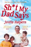 Kniha: Shit My Dad Says (Justin Halpern). Pan Books, 2011