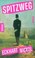 Kniha: Spitzweg (Eckhart Nickel). Piper, 2022