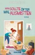Kniha: Man sollte öfter mal ausmisten (Monika Bittl). Knaur Taschenbuch Verlag, 2021