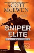 Kniha: Sniper Elite: One-Way Trip : A Novel (Scott McEwen). Simon & Schuster, 2015
