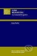Kniha: Loss Reserving (Gregory Taylor). Springer Verlag, 2000