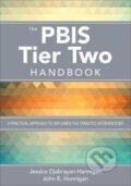 Kniha: The PBIS Tier Two Handbook: A Practical Approach to Implementing Targeted Interventions (Jessica Hannigan Djabrayan). Sage Publications, 2018