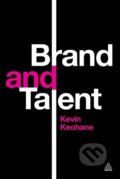 Kniha: Brand and Talent (Kevin Keohane). Kogan Page, 2014