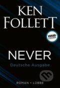 Kniha: Never - Die letzte Entscheidung (Ken Follett). Lübbe, 2021