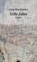 Kniha: Stille Jahre (Alena Mornštajnová). , 2021