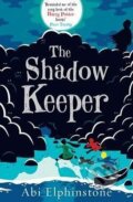 Kniha: The Shadow Keeper (Abi Elphinstone). Simon & Schuster, 2016