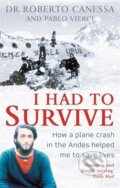 Kniha: I Had to Survive (Roberto Canessa). Little, Brown Book Group, 2017