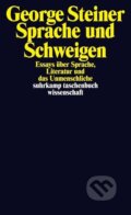 Kniha: Sprache und Schweigen (George Steiner). Suhrkamp, 2014