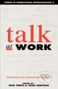 Kniha: Talk at Work (Drew/Heritage). Cambridge University Press, 1993