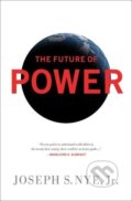 Kniha: Nye, J: Future of Power (Joseph S. Nye). Publicaffairs, 2011