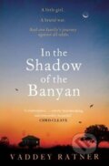 Kniha: In the Shadow of the Banyan (Vaddey Ratnerová)