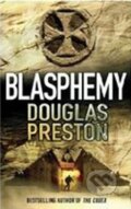 Kniha: Blasphemy (Douglas Preston a Lincoln Child). Pan Macmillan, 2009