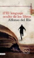 Kniha: El lenguaje oculto de los libros (Alfonso Río del). Destiny Books, 2020