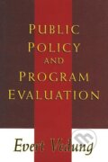 Kniha: Public Policy and Program Evaluation (Evert Vedung). Routledge, 2000