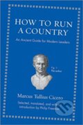 Kniha: How to Run a Country (Marcus Tullius Cicero). Princeton University Press, 2013