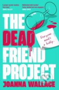 Kniha: The Dead Friend Project (Joanna Wallace). Profile Books, 2025