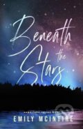 Kniha: Beneath the Stars (Emily McIntire)