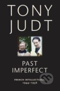 Kniha: Past Imperfect (Tony Judt). New York University Press, 2011