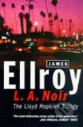 Kniha: L.A. Noir (James Ellroy). Cornerstone, 1998