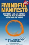 Kniha: The Mindful Manifesto (Jonty Heaversedge). Hay House, 2012