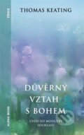 Kniha: Důvěrný vztah s bohem (Thomas Keating). Alpha book, 2025