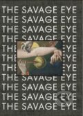 Kniha: The Savage Eye (Heidi Bale Amundsen, Kate Bell a Lars Toft-Eriksen). Slovart, 2022