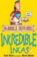Kniha: The Incredible Incas (Terry Deary). Scholastic, 2008