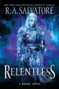 Kniha: Relentless: A Drizzt Novel (A. R. Salvatore). HarperCollins, 2021