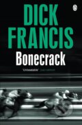 Kniha: Bonecrack (Dick Francis). Penguin Books, 2013