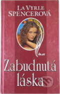 Kniha: Zabudnutá láska (Vyrle La Spencerová). Ikar